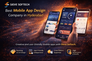 Promotional image showing Sieve Softech’s mobile app design services with smartphones displaying modern app interfaces, emphasizing cross-platform design, user-friendly UI/UX, and high performance.